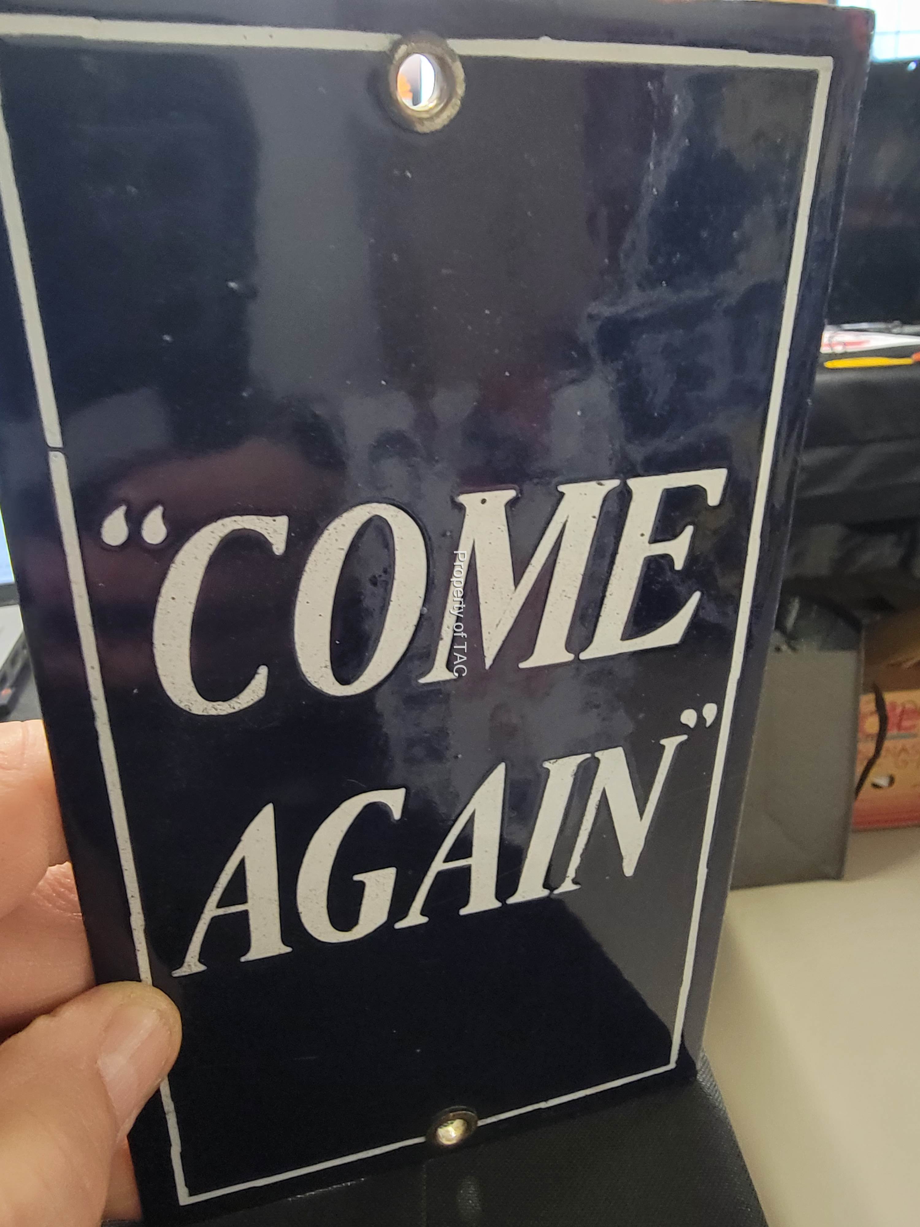 "Come Again" Porcelain Door Push Sign