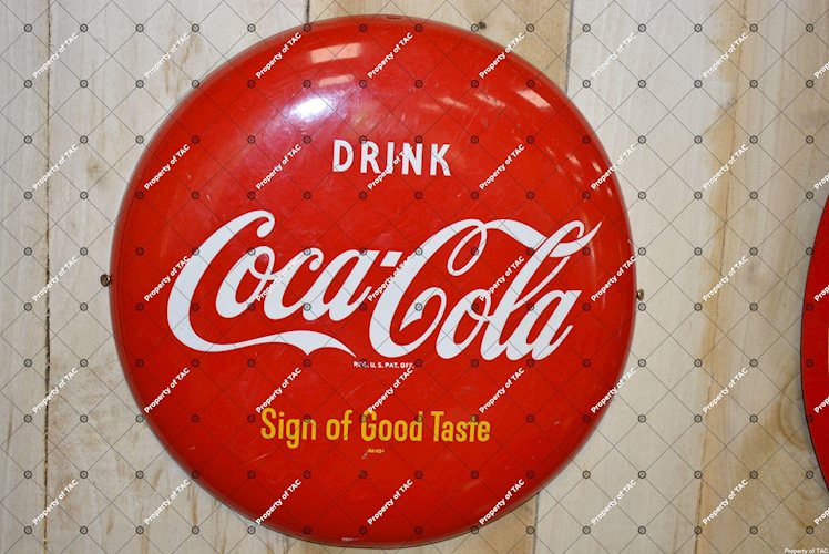 Drink Coca-Cola Sign of Good Taste" sign"
