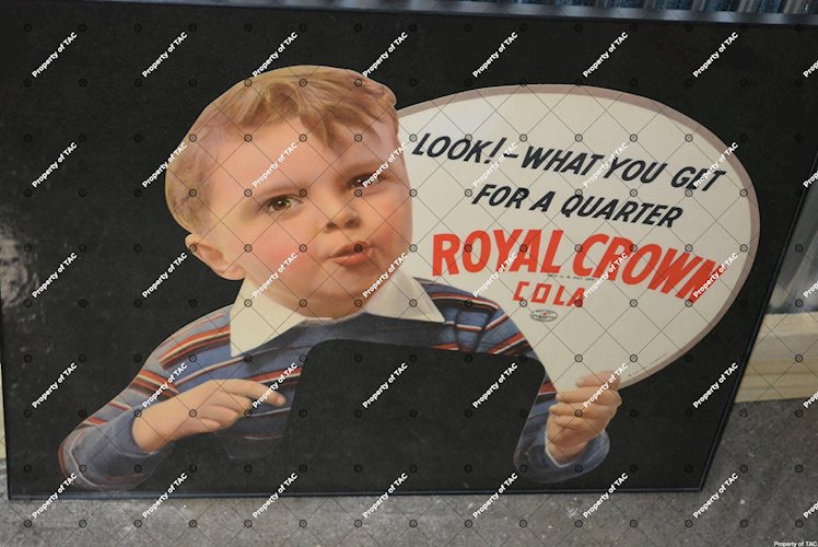 Royal Crown Cola Look! What you get for a quarter" topper sign"
