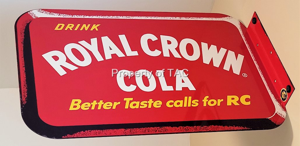 Drink Royal Crown Cola Better Tastes Calls for RC Double Sided Tin Flange Sign