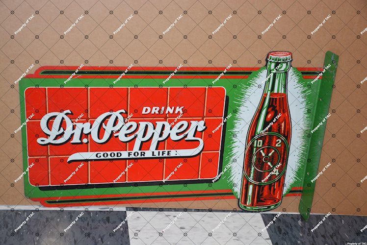 Dr. Pepper Good For Life" w/bottle sign"