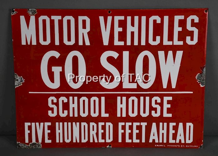 Motor Vehicles GO SLOW School House Five Hundred Feet Ahead Porcelain Sign