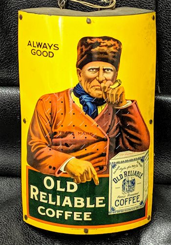 Old Reliable Coffee Single Sided Tin Sign