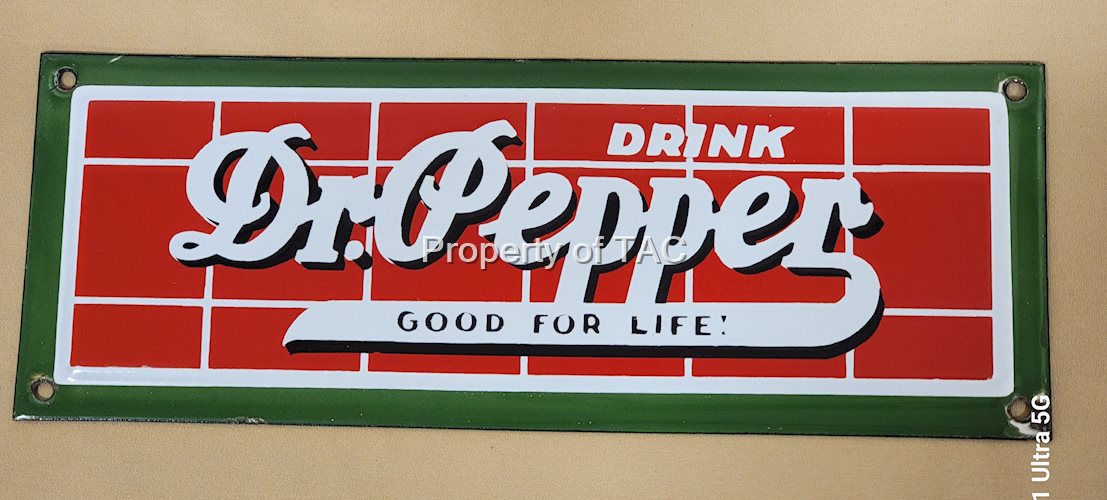 Rare Size Dr. Pepper "Good for Life" w/Tile Background Porcelain Sign