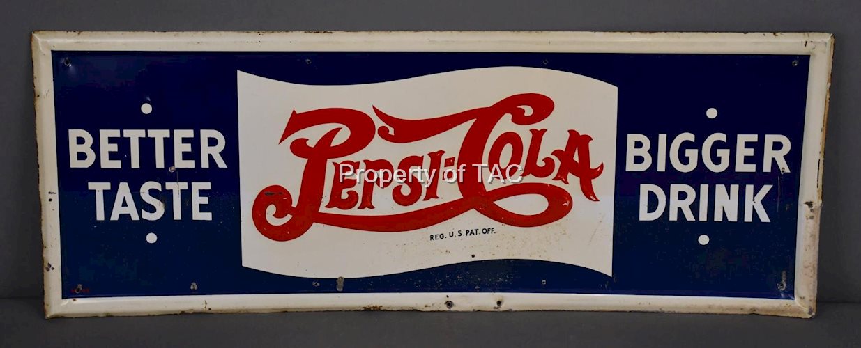 Pepsi:Cola Better Taste Bigger Drink Metal Sign
