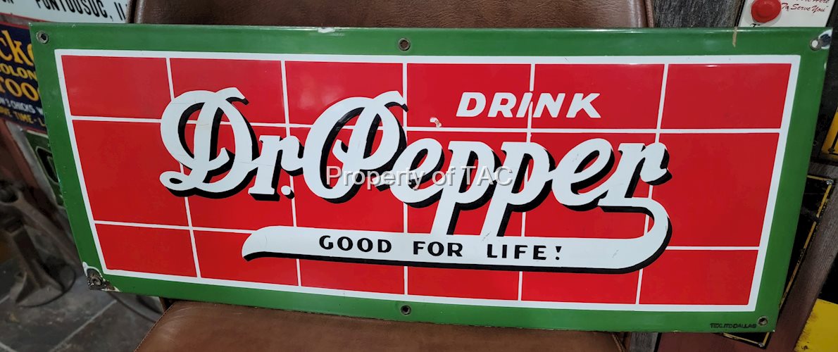 Drink Dr. Pepper "Good for Life" Porcelain Sign