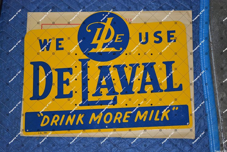 We Use DeLaval Drink More Milk" sign"