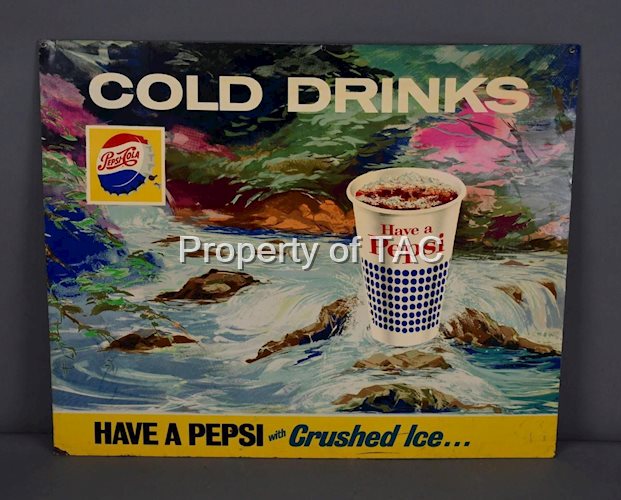 Have a Pepsi "Have a Pepsi w/Crushed Ice" Metal Sign