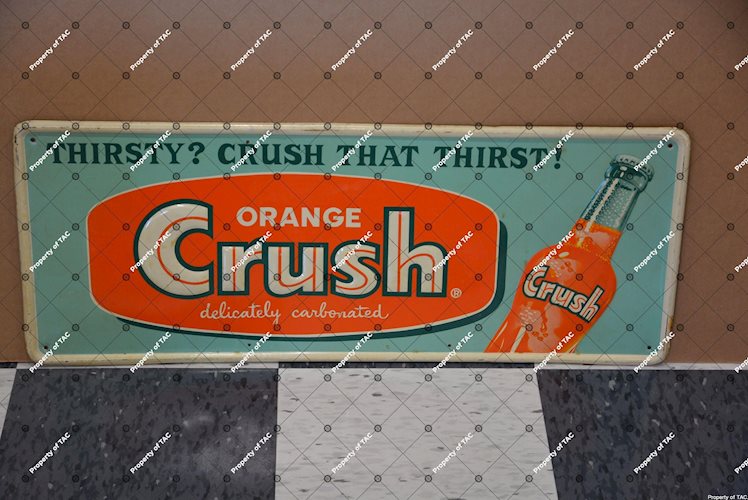 Thirsty? Crush That Thirst Orange Crush sign