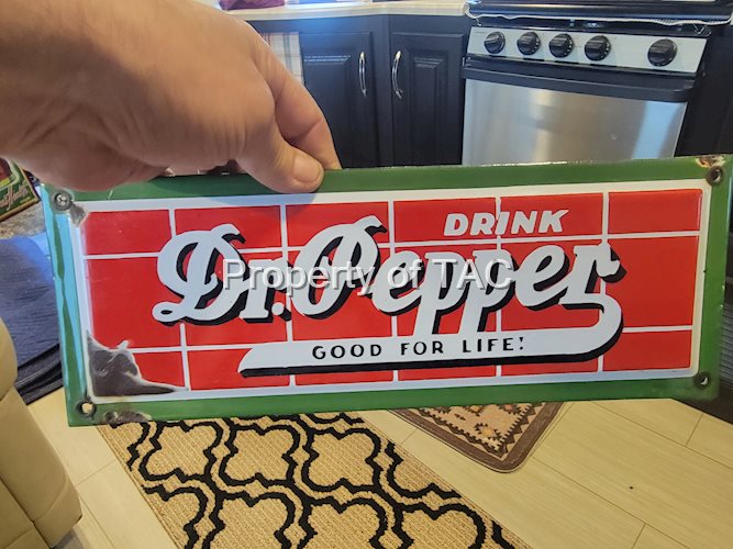 Drink Dr. Pepper "Good for Life!" Porcelain sign