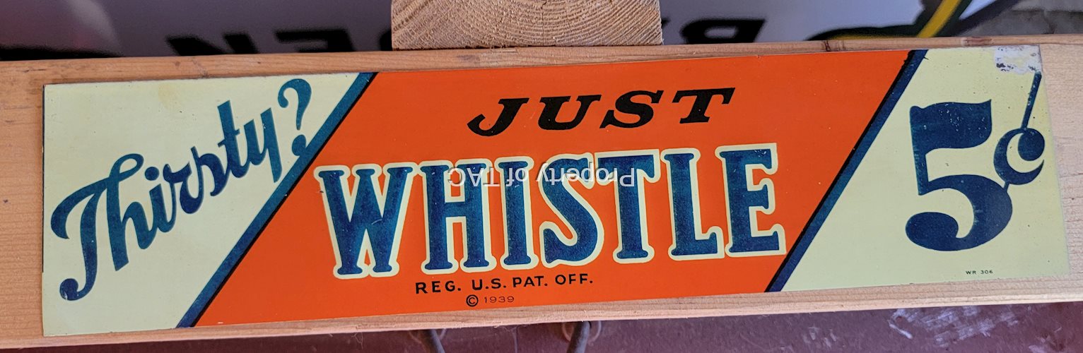 Thirsty? Just Whistle 5¢ Metal Tacker Sign