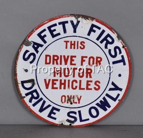 Safety First "This Drive For Motor Vehicles Only" Porcelain Sign