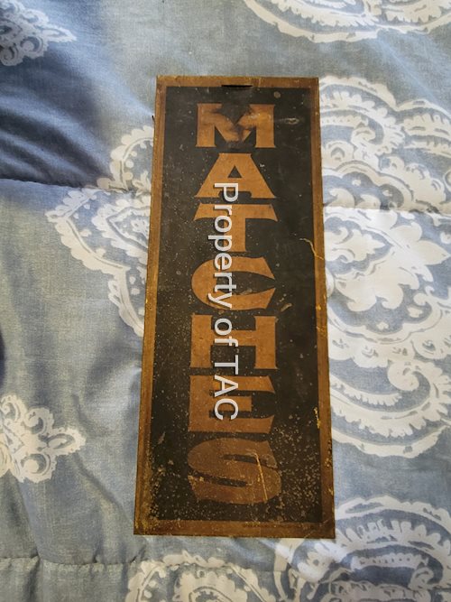 Matches Metal Sign