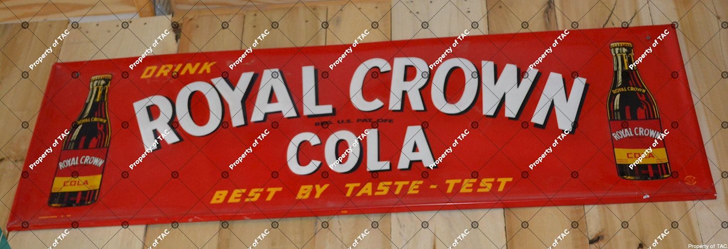 Dink Royal Crown Cola best by taste-test" w/bottles sign"