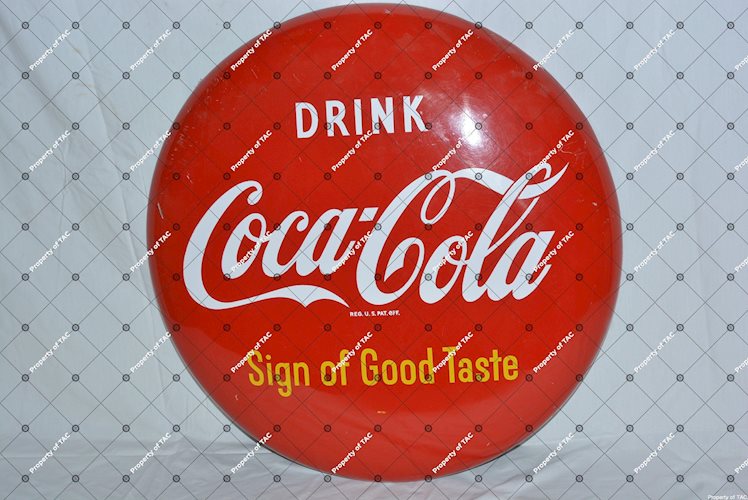Drink Coca-Cola Sign of Good Taste" Sign"