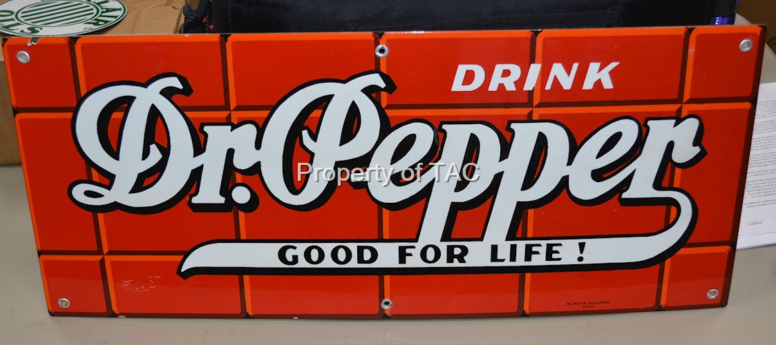 Drink Dr. Pepper "Good for life!" Porcelain Sign
